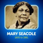 Mary Jane Seacole (née Grant; 23 November 1805 – 14 May 1881) was a British nurse and businesswoman.