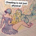 Cheating is not just physical…it’s a slow, calculated betrayal of trust.